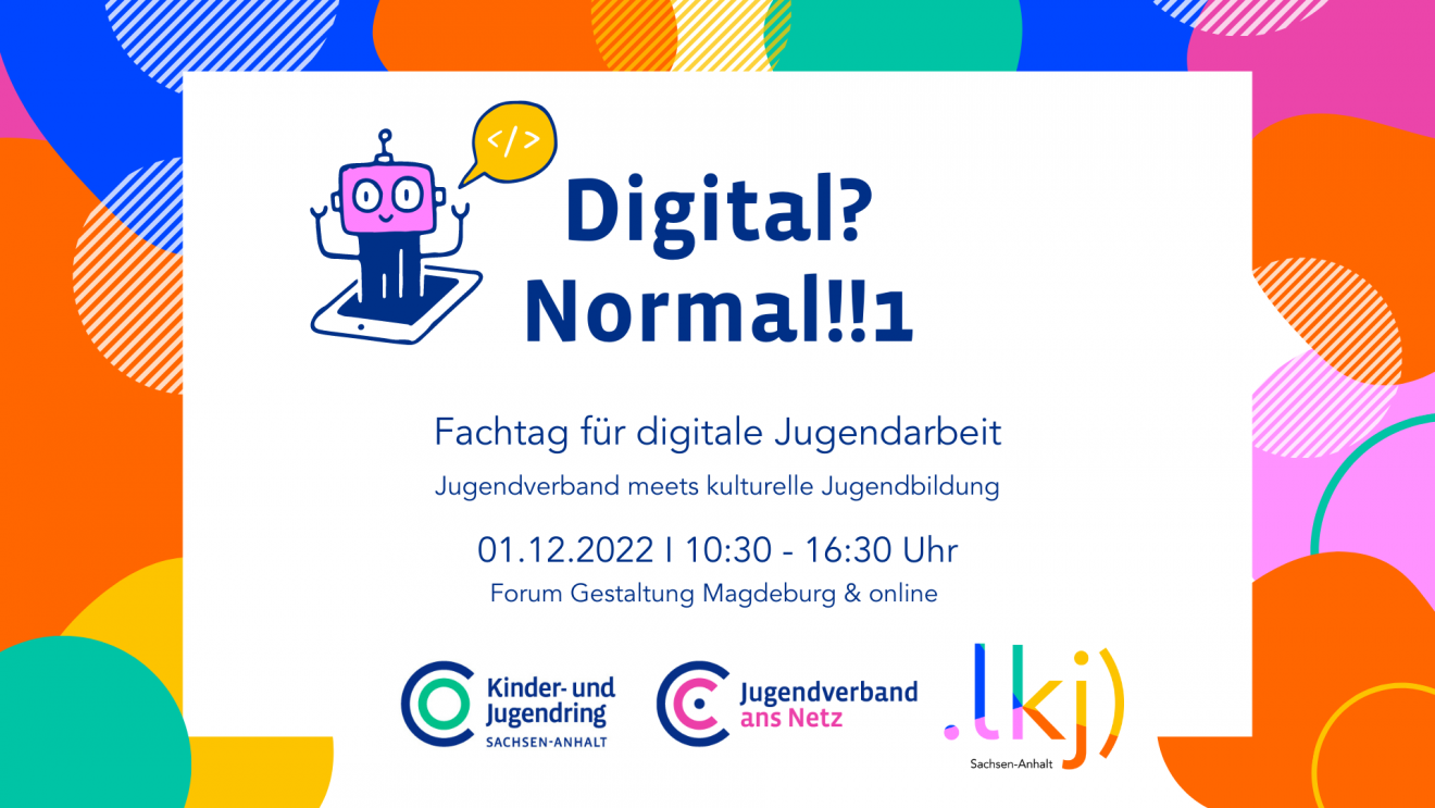 Digital? Normal!!1 - Fachtag für digitale  Jugendarbeit