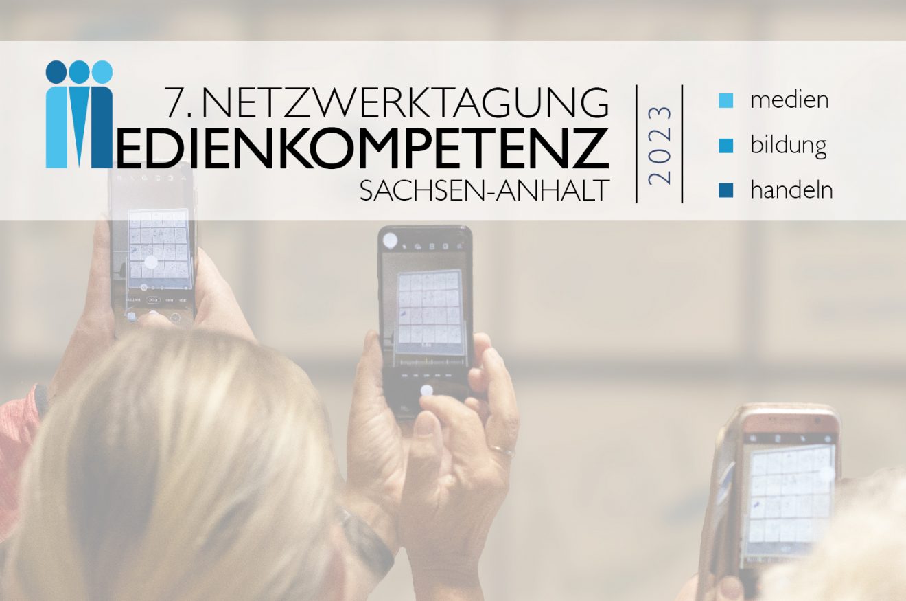 SAVE THE DATE – 7. Netzwerktagung Medienkompetenz Sachsen-Anhalt
